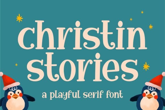 Christin Stories Font: A Playful Serif for Campaign Creatives