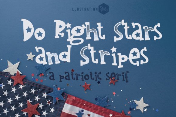 Do Right Stars and Stripes: A Patriotic Typeface for Stronger Campaigns